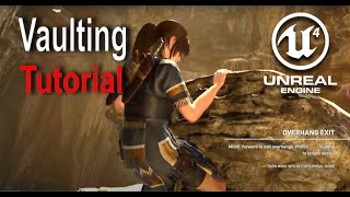 Unreal Engine  Vaulting Tutorial 13 [upl. by Dew145]