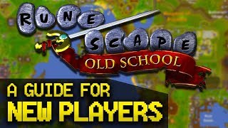 A Guide for New OldSchool RuneScape Players Full Beginner Guide [upl. by Anatnom]