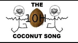 The Coconut Song 10h [upl. by Atiuqad]