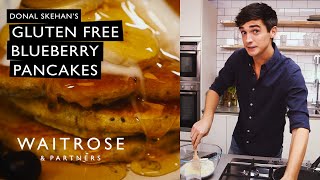 Donal Skehans Gluten Free Blueberry Pancakes  Waitrose [upl. by Micro771]