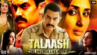 Talaash Full Movie  Aamir Khan  Kareena Kapoor  Rani Mukerji  Nawazuddin  Review amp Fact HD [upl. by Hook]