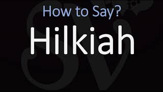 How to Pronounce Hilkiah CORRECTLY [upl. by Idnir]