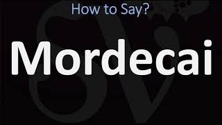 How to Pronounce Mordecai CORRECTLY [upl. by Ym]