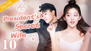 Eng Sub Presidents Secret Wife EP10 ｜Office romance with my boss【Chinese drama eng sub】 [upl. by Lajib]