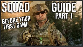 THE ULTIMATE BEGINNERS GUIDE TO SQUAD Part 1 Before Your First Game [upl. by Weidar]