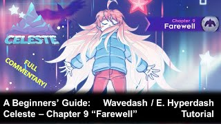 Celeste  Chapter 9 Farewell beginners guide wavedash  hyperdash  corner boost tutorial [upl. by Ardnasil]