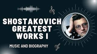 The Best of Shostakovich  Part I  Greatest Works [upl. by Gavrilla308]