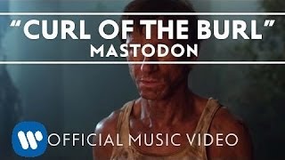 Mastodon  Curl Of The Burl Official Music Video [upl. by Einavoj]