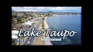 Exploring Lake Taupo  Part 1 [upl. by Hathcock119]