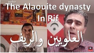 لماذا وجود العلويين والمغرب في الريف عير شرعي؟   Yuba El ghadioui  the alaouite in the Rif [upl. by Aldric]