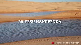 29 YESU NAKUPENDA  NYIMBO Z KRISTO Lyrics video [upl. by Irod64]