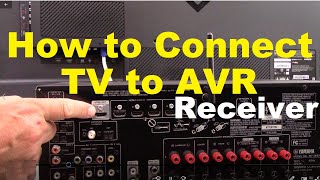 How to Connect a TV to AVR surround sound Receiver [upl. by Leyla307]