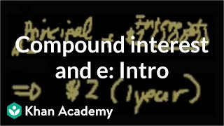 Introduction to compound interest and e  Algebra II  Khan Academy [upl. by Ardnat]