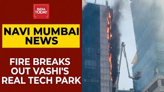 Navi Mumbai Fire Breaks Out In Vashis Real Tech Park  Breaking News  India Today [upl. by Nagard]