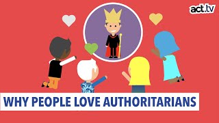 Why People Love Authoritarians [upl. by Malik]