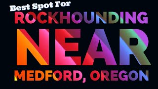 Best Rockhounding Near Medford Oregon [upl. by Notniuqal7]