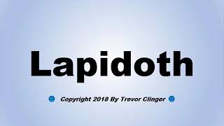 How To Pronounce Lapidoth [upl. by Alby680]