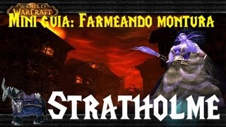 World of warcraft  Mini guía  Farmenado la montura de Stratholme [upl. by Maillliw419]