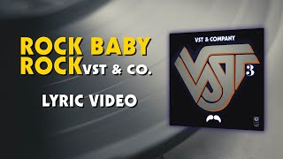 Rock Baby Rock  VST amp Co Official Lyric Video [upl. by Leasi17]