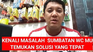 TIPS CARA ATASI WC MAMPET TERSUMBAT SESUAI MASALAHNYA [upl. by Craggy]