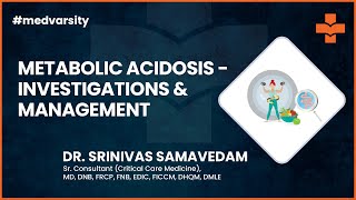 Metabolic Acidosis – Investigations amp Management  MedvarsityOnlineLtd [upl. by Gibrian]